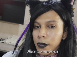 Alicexxxmadness