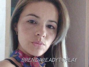 BRENDAREADYTOPLAY