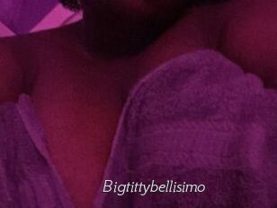 Bigtittybellisimo