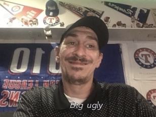 Big_ugly
