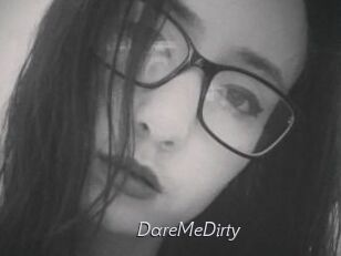 DareMeDirty
