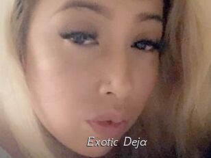 Exotic_Deja