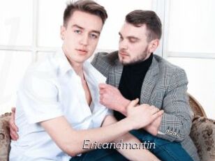 Ericandmartin