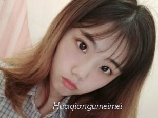Huaqiangumeimei