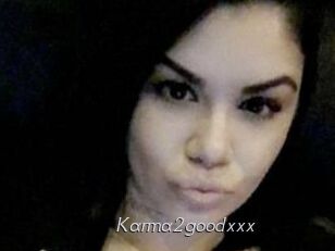 Karma2goodxxx