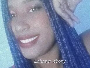 Lohana_ebony