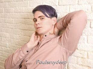 Paulsexydeep