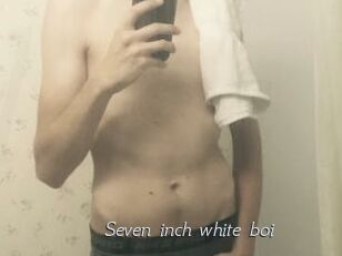 Seven_inch_white_boi