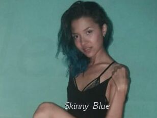 Skinny_Blue