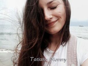 Tatiana_Mommy