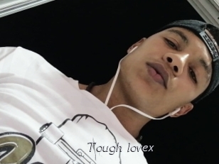 Tough_lovex