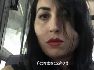 Yesmistresskali